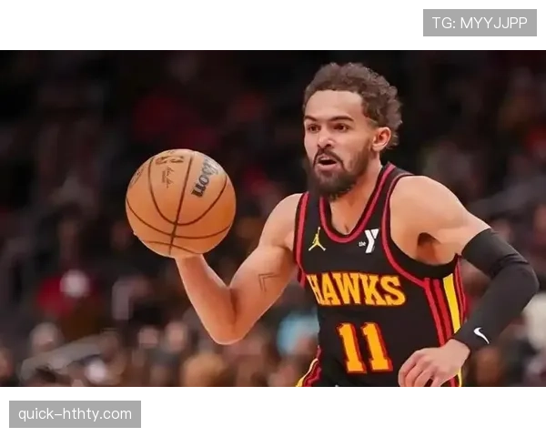 特雷·杨背身单打效率提升显著 拉开老鹰进攻空间